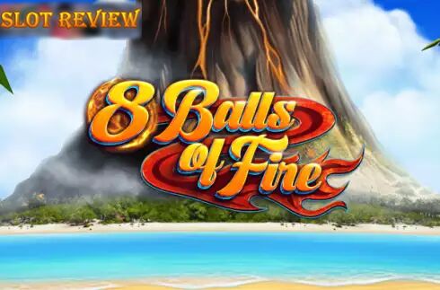 8 Balls of Fire Slot Review